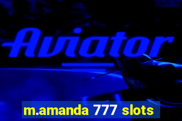 m.amanda 777 slots